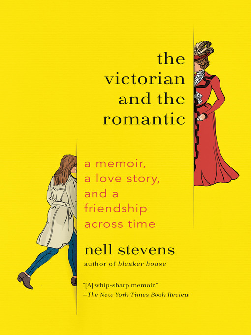 Title details for The Victorian and the Romantic by Nell Stevens - Wait list